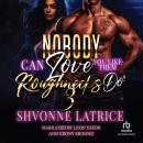 Nobody Can Love You Like Them Roughnecks Do 3 Audiobook