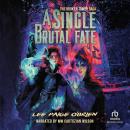 A Single Brutal Fate Audiobook