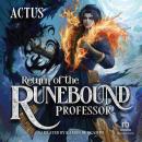 Return of the Runebound Professor: A Progression Fantasy Epic Audiobook