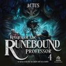 Return of the Runebound Professor 4: A Progression Fantasy Epic Audiobook