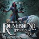 Return of the Runebound Professor 6: A Progression Fantasy Epic Audiobook