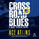 Crossroad Blues: 25th Anniversary Edition Audiobook