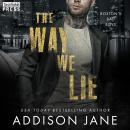 The Way We Lie: A Fake Marriage Billionaire Romance (Boston Bad Boys ) Audiobook