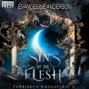 Sins of the Flesh: Forbidden Omegaverse, Book Four Audiobook