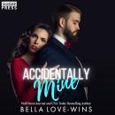 Accidentally Mine Audiobook