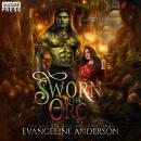 Sworn to the Orc: Hidden Hollow, Book One Audiobook