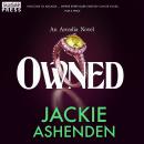 Owned: An Arcadia Novel (Arcadia, Book Three) Audiobook
