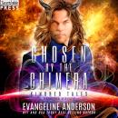 Chosen by the Chimera: A Novel of the Monstrum Kindred Audiobook