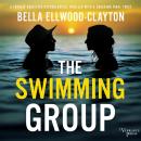 The Swimming Group: A BRAND NEW totally addictive psychological thriller with a shocking twist Audiobook