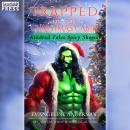Trapped in the Christmas Cabin: A Kindred Tales Spicy Short, Book One Audiobook