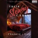 Their Steamy Cabin: The Men of Evergreen Mountain, Book One Audiobook