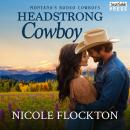 Headstrong Cowboy: Montana's Rodeo Cowboys Audiobook