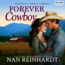 Forever Cowboy: Montana's Rodeo Cowboys Audiobook