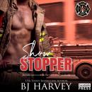 Show Stopper: A Knight in Charming Armor Firefighter Rom Com Audiobook