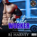 MIracle Worker: An Opposites Attract Roommate Rom Com Audiobook