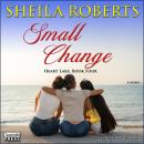 Small Change: Heart Lake Audiobook
