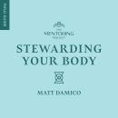 Stewarding Your Body Audiobook