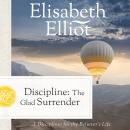 Discipline: The Glad Surrender Audiobook