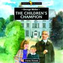 George Müller: The Children’s Champion Audiobook
