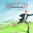 Ten Boys Who Changed the World Audiobook