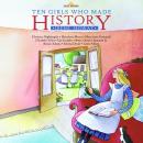 Ten Girls Who Made History Audiobook