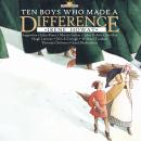Ten Boys Who Made a Difference Audiobook