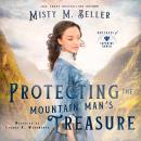 Protecting the Mountain Man's Treasure Audiobook