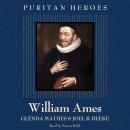 William Ames: Puritan Hero Audiobook