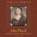 John Flavel: Puritan Hero Audiobook