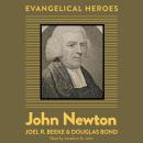 John Newton: Evangelical Hero Audiobook