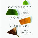 Consider Your Counsel: Addressing Ten Mistakes in Our Biblical Counseling Audiobook