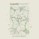 Grateful: 30 Days of Growing in Thankfulness Audiobook
