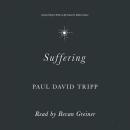 Suffering: Gospel Hope When Life Doesn't Make Sense Audiobook