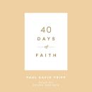 40 Days of Faith: (40 Days Devotionals) Audiobook