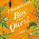 A Chameleon, a Boy, and a Quest Audiobook