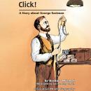 Click!: A Story About George Eastman Audiobook