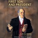 First Son and President: A Story About John Quincy Adams Audiobook