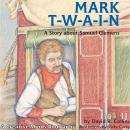 Mark T-W-A-I-N!: A Story About Samuel Clemens Audiobook