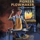Pioneer Plowmaker: A Story About John Deere Audiobook
