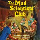 The Mad Scientists' Club Audiobook