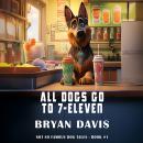 All Dogs Go to 7-Eleven Audiobook