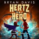 Hertz to be a Hero Audiobook