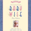 Babywise Sleep Solutions: Begin As You Mean to Go with Audiobook