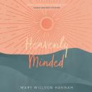 Heavenly Minded Audiobook