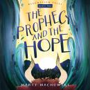 The Prophecy and the Hope Audiobook