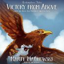 Victory from Above: A Redemption Tale Audiobook