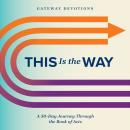 This Is the Way: A 30-Day Journey Through the Book of Acts Audiobook