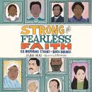 Strong and Fearless Faith: 52 Inspiring Stories of Black Believers Audiobook