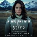 A Mountain Too Steep Audiobook