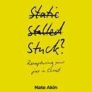 Stuck?: Recapturing your joy in Christ Audiobook